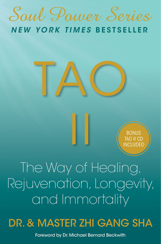 Tao II, The Way of Healing, Rejuvenation, Longevity, and Immortality