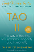 Tao II, The Way of Healing, Rejuvenation, Longevity, and Immortality